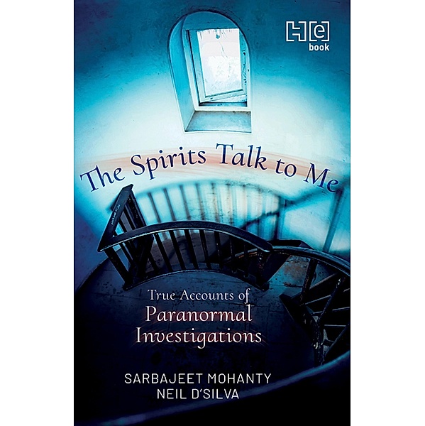 Mohanty, S: Spirits Talk to Me, Neil D'Silva, Sarbajeet Mohanty