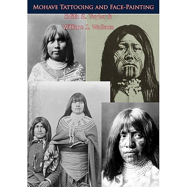 Mohave Tattooing and Face-Painting, Edith S. Taylor, William J. Wallace