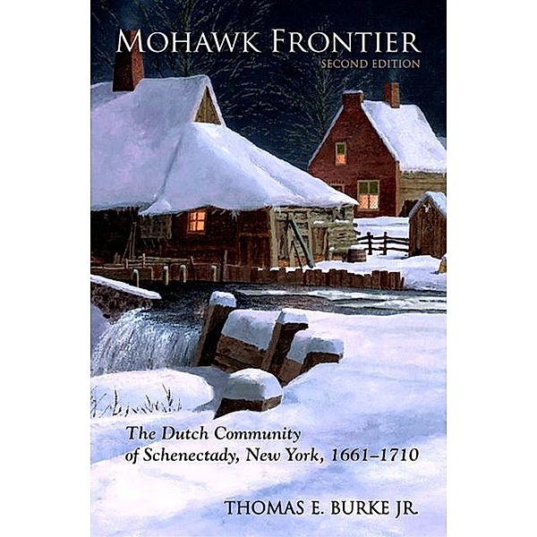 Mohawk Frontier, Second Edition / Excelsior Editions, Thomas Burke
