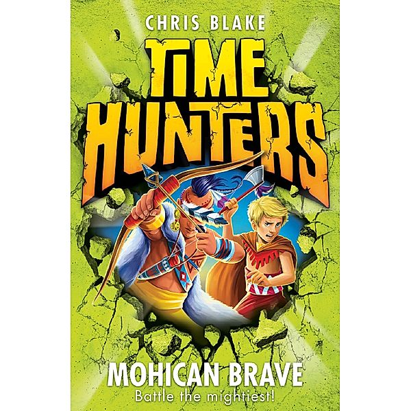 Mohican Brave / Time Hunters Bd.11, Chris Blake