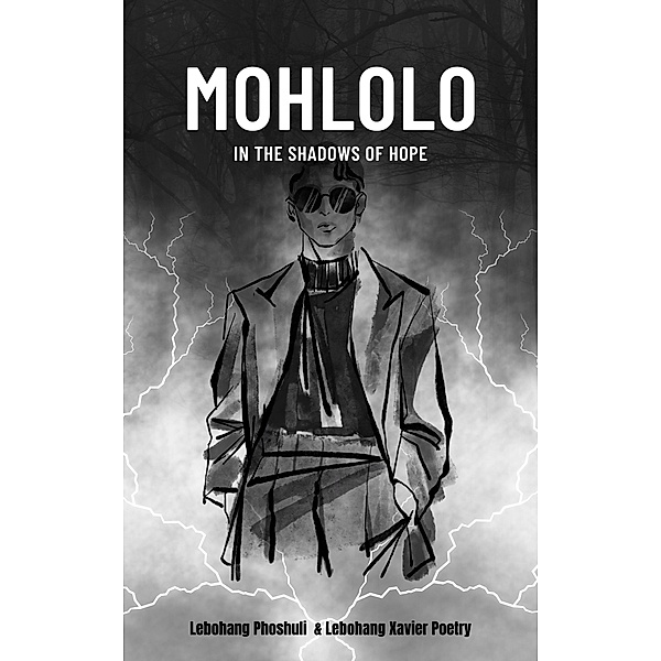 Mohlolo: In the Shadows of Hope / Mohlolo, Lebohang Phoshuli, Lebohang Xavier Poetry