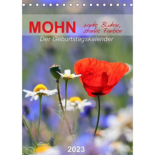 Mohn, zarte Blüten, starke Farben, der Geburtstagskalender (Tischkalender 2023 DIN A5 hoch), Sabine Löwer
