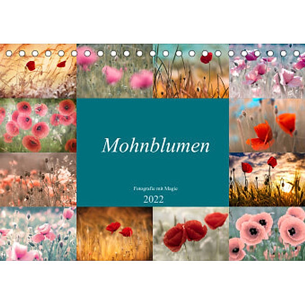 Mohnblumen - Fotografie mit Magie (Tischkalender 2022 DIN A5 quer), Julia Delgado