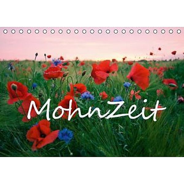 MohnZeit (Tischkalender 2016 DIN A5 quer), Steffen Gierok