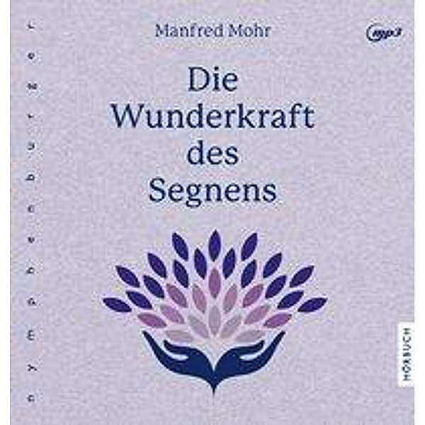 Mohr, M: Wunderkraft des Segnens/CD, Manfred Mohr