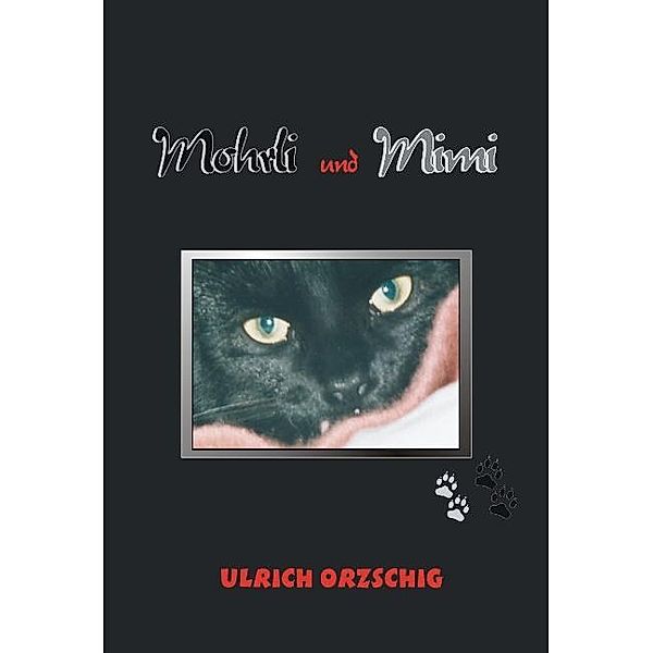 Mohrli und Mimi, Ulrich Orzschig