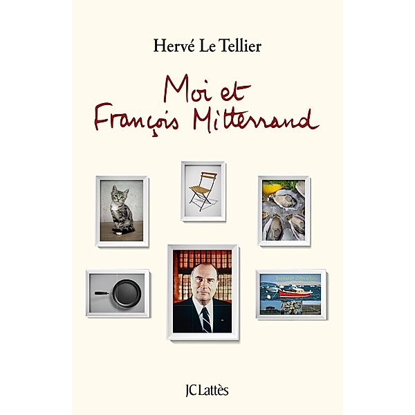 Moi et François Mitterrand / Essais et documents, Hervé Le Tellier