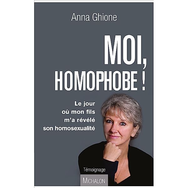 Moi, homophobe !, Ghione Anna Ghione