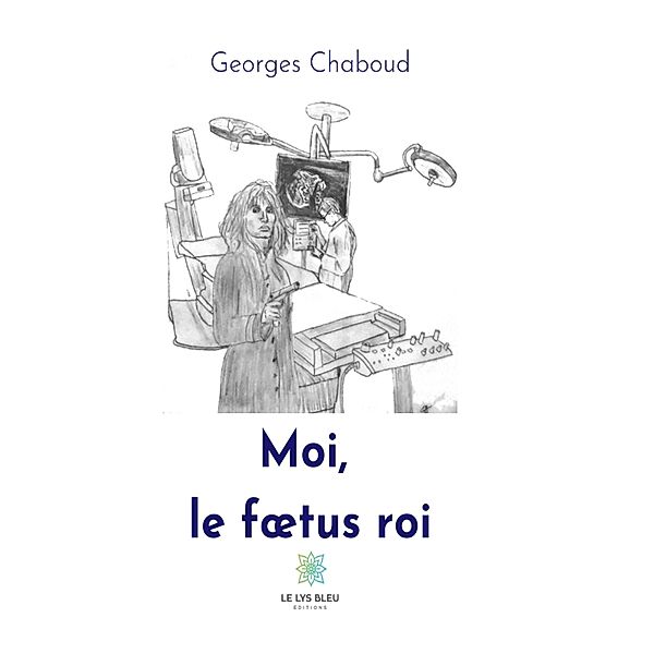 Moi, le foeutus roi, Georges Chaboud