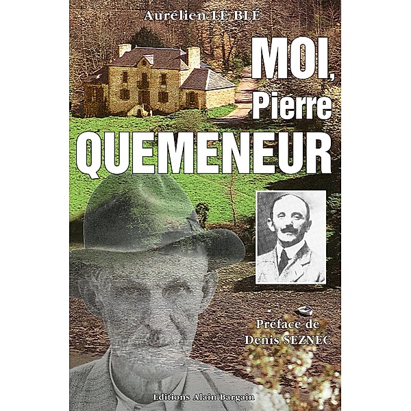 Moi, Pierre Quéméneur, Aurélien Le Blé