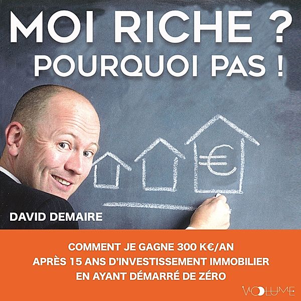 Moi riche ? Pourquoi pas !, David Demaire