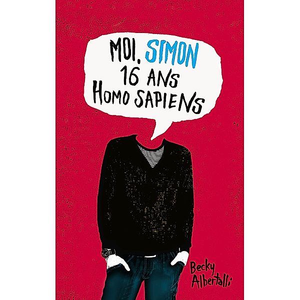 Moi, Simon, 16 ans, Homo Sapiens / Hors-séries, Becky Albertalli