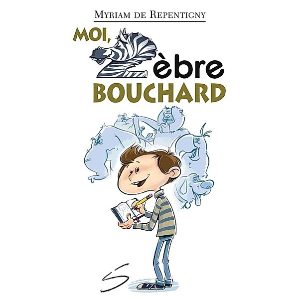 Moi, Zèbre Bouchard, Myriam De Repentigny