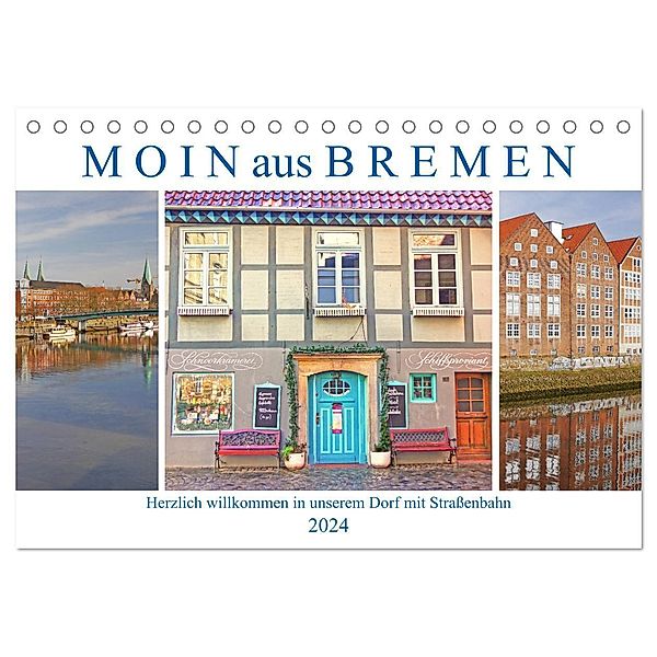 Moin aus Bremen. Herzlich willkommen in unserem Dorf mit Strassenbahn (Tischkalender 2024 DIN A5 quer), CALVENDO Monatskalender, Lucy M. Laube