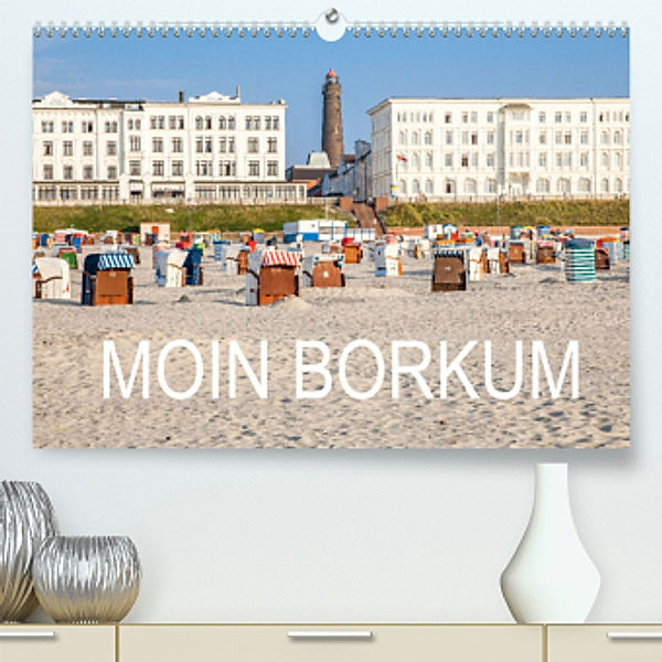 Moin Borkum (Premium, hochwertiger DIN A2 Wandkalender 2022, Kunstdruck in Hochglanz), Dietmar Scherf