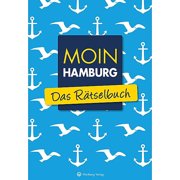 Moin Hamburg - Das Rätselbuch, Wolfgang Berke, Ursula Herrmann