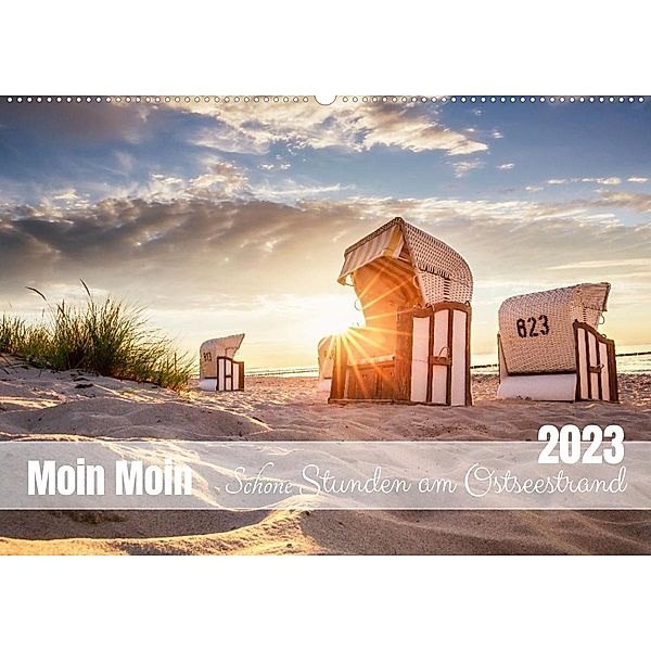 Moin Moin Schöne Stunden am Ostseestrand (Wandkalender 2023 DIN A2 quer), Linda Geisdorf Photography