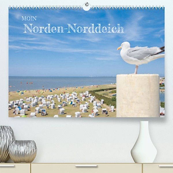 Moin Norden-Norddeich (Premium, hochwertiger DIN A2 Wandkalender 2022, Kunstdruck in Hochglanz), Dietmar Scherf