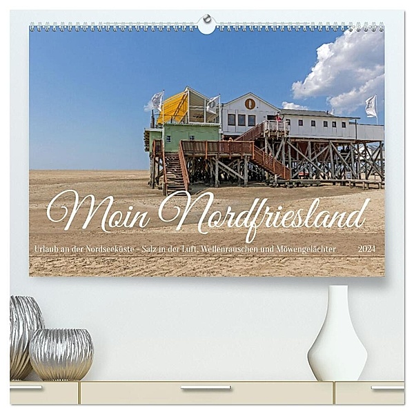 Moin Nordfriesland - Urlaub an der Nordseeküste (hochwertiger Premium Wandkalender 2024 DIN A2 quer), Kunstdruck in Hochglanz, Gisela Braunleder