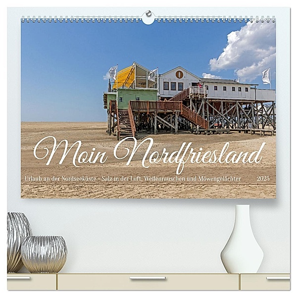 Moin Nordfriesland - Urlaub an der Nordseeküste (hochwertiger Premium Wandkalender 2025 DIN A2 quer), Kunstdruck in Hochglanz, Calvendo, Gisela Braunleder