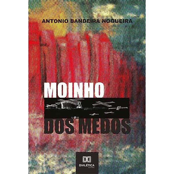 Moinho dos Medos, Antonio Bandeira Nogueira