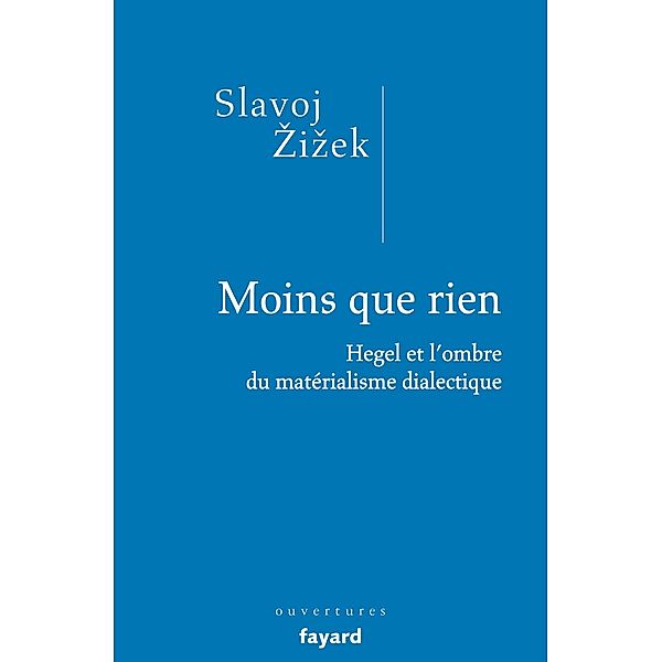 Moins que rien / Essais, Slavoj Zizek