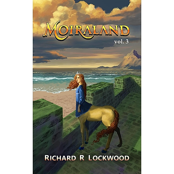 Moiraland Vol. 3 / Moiraland, Richard R Lockwood