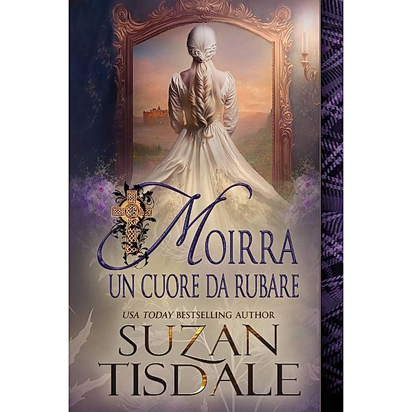 Moirra: un cuore da rubare (Saga Il cuore di Moirra) / Saga Il cuore di Moirra, Suzan Tisdale