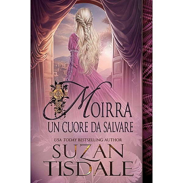 Moirra: un cuore da salvare (Saga Il cuore di Moirra) / Saga Il cuore di Moirra, Suzan Tisdale