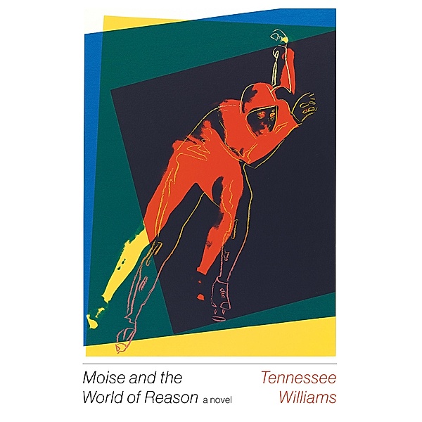Moise and the World of Reason, Tennessee Williams