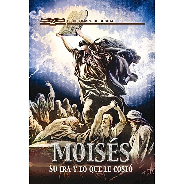 Moisés / Serie Tiempo de Buscar, Bill Crowder