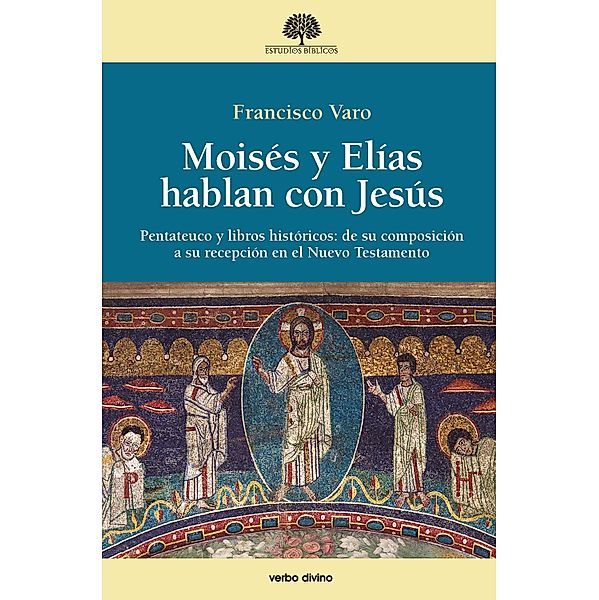 Moisés y Elías hablan con Jesús / Estudios Bíblicos, Francisco Varo Pineda