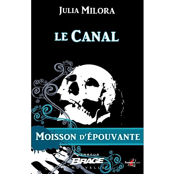 Moisson d'épouvante, T1 : Le Canal / Moisson d'épouvante Bd.1, Julia Milora