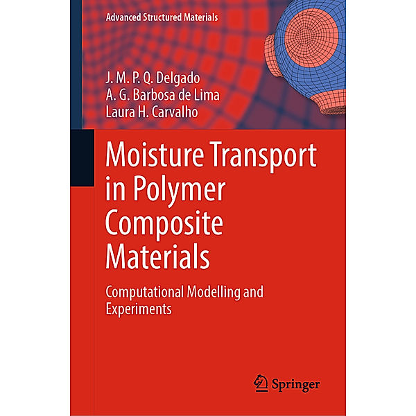 Moisture Transport in Polymer Composite Materials, J.M.P.Q. Delgado, A. G. Barbosa de Lima, Laura H. Carvalho