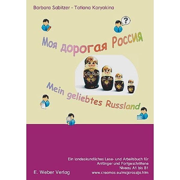 Moja dorogaja Rossija - mein geliebtes Russland, Barbara Sabitzer, Tatiana Koryakina