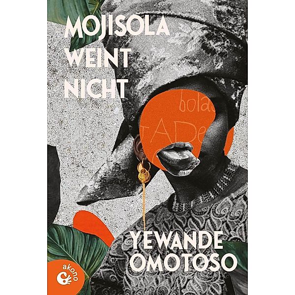 Mojisola weint nicht, Yewande Omotoso