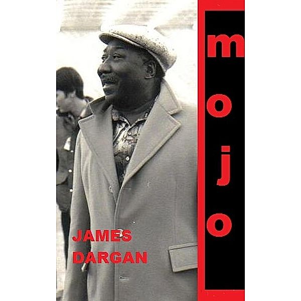 Mojo, James Dargan