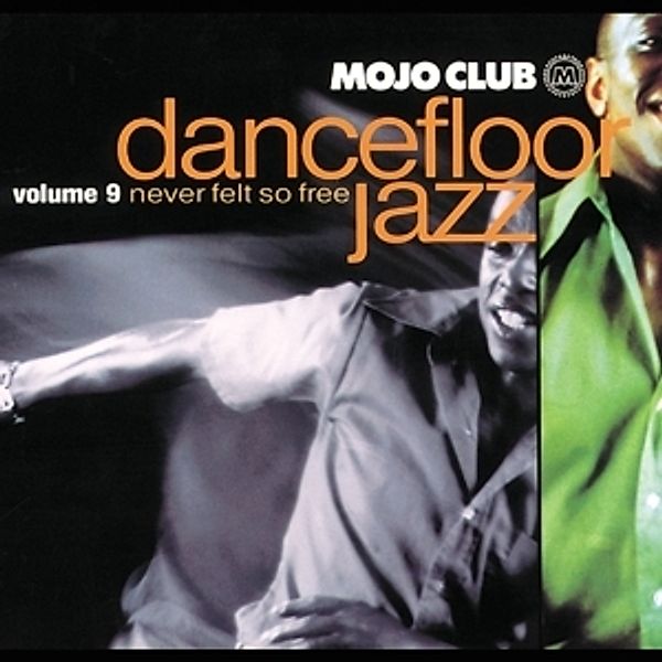 Mojo Club Vol. 9 (Never Felt So Free), Diverse Interpreten