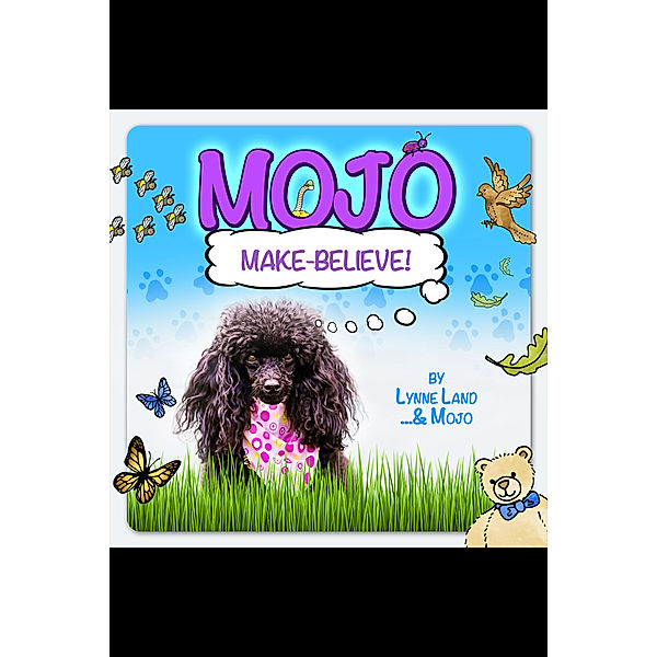 Mojo Make-Believe, Lynne Land