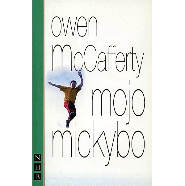 Mojo Mickybo (NHB Modern Plays), Owen Mccafferty