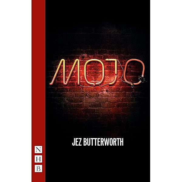 Mojo (NHB Modern Plays), Jez Butterworth