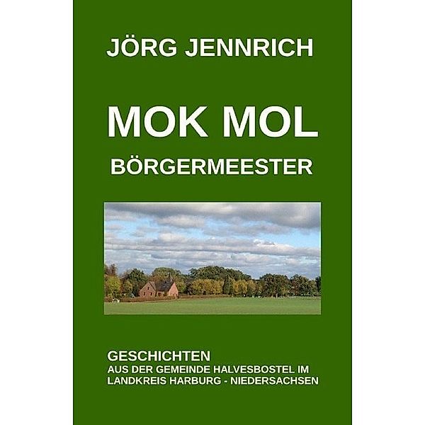 Mok mol Börgermeester, Jörg Jennrich