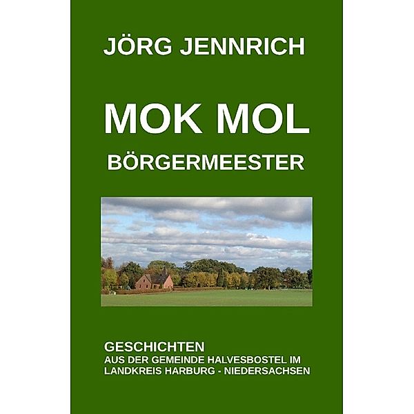 Mok mol Börgermeester, Jörg Jennrich