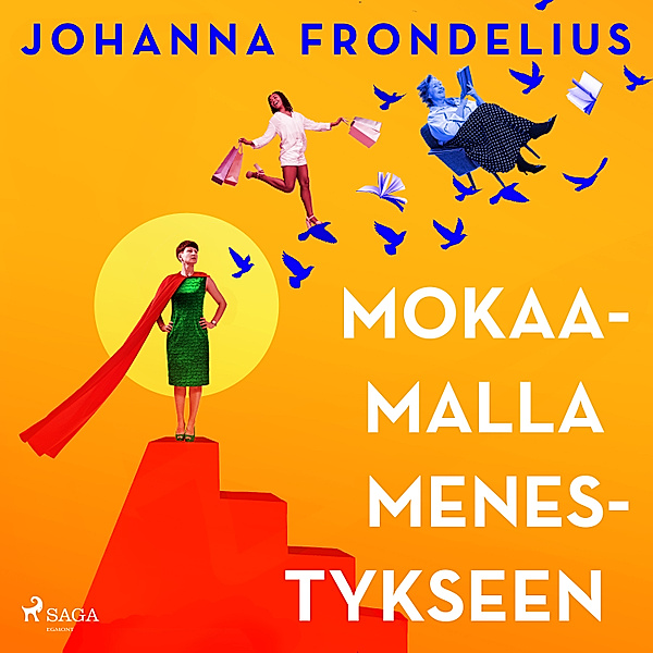 Mokaamalla menestykseen, Johanna Frondelius