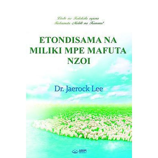 MOKILI ETONDISAMA NA MILIKI MPE MAFUTA NA NZOI(Lingala Edition), Jaerock Lee