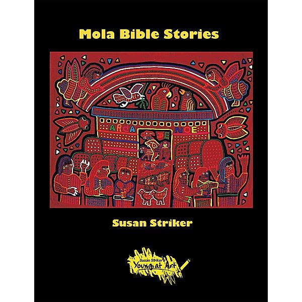 Mola Bible Stories, Susan Striker