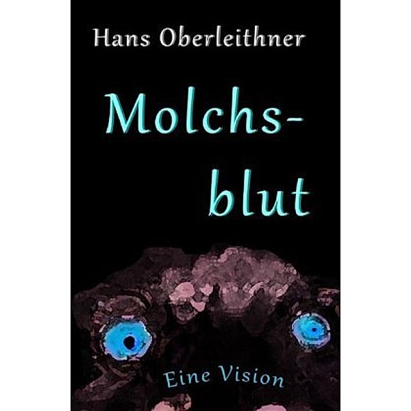 Molchsblut, Hans Oberleithner