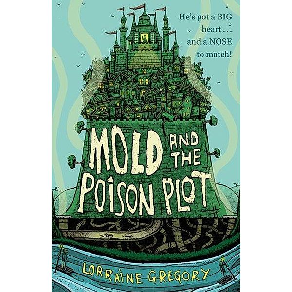 Mold and the Poison Plot, Lorraine Gregory