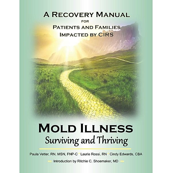 Mold Illness: Surviving and Thriving, Cindy Edwards, Laurie Rossi, Paula Vetter