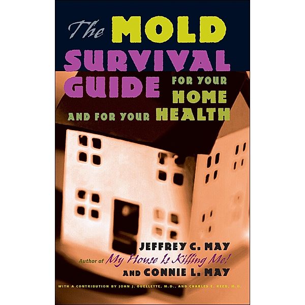 Mold Survival Guide, Jeffrey C. May